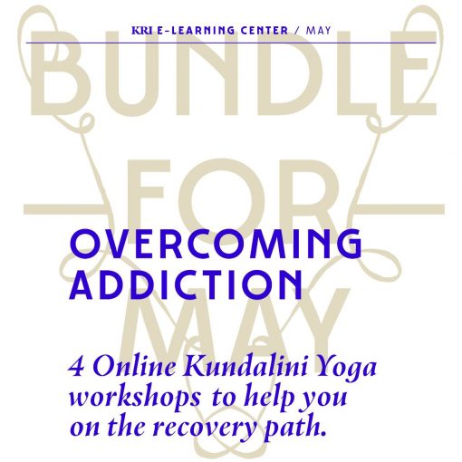 Overcoming Addiction with Kundalini Yoga