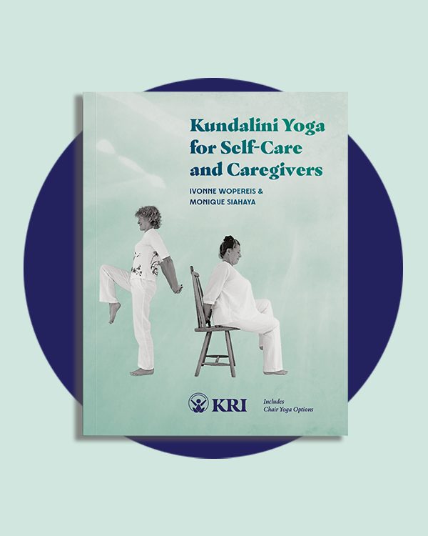 Kundalini Yoga for Self-Care and Caregivers - The Kundalini Research  Institute
