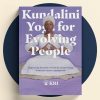 Kundalini Yoga for Evolving People